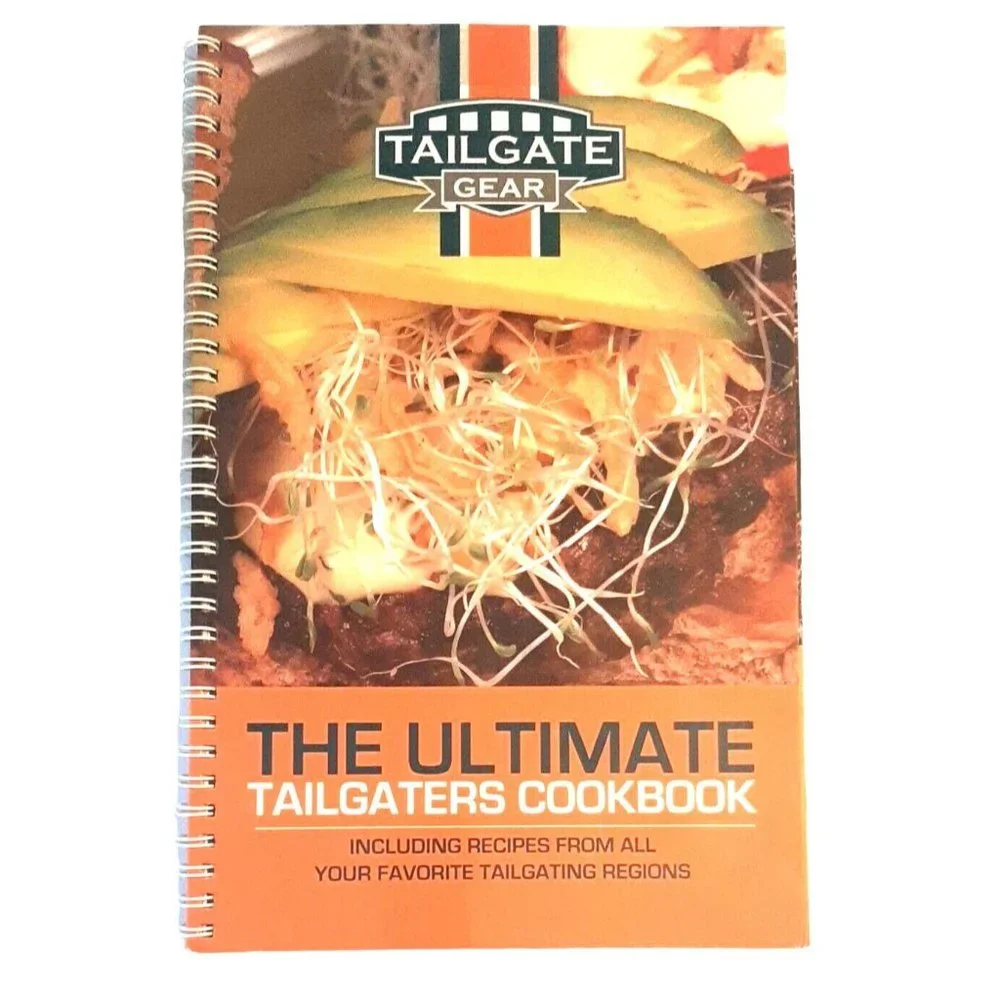 Tailgate Gear The Ultimate Tailgaters Cookbook Spiral Bound 2008