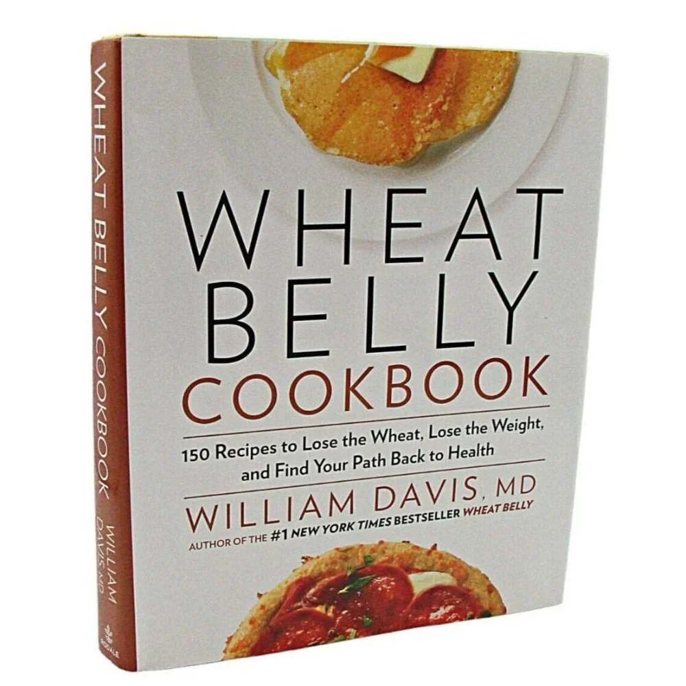 Wheat Belly Cookbook 150 Recipes To Help You Lose The Wheat and Lose The Weight