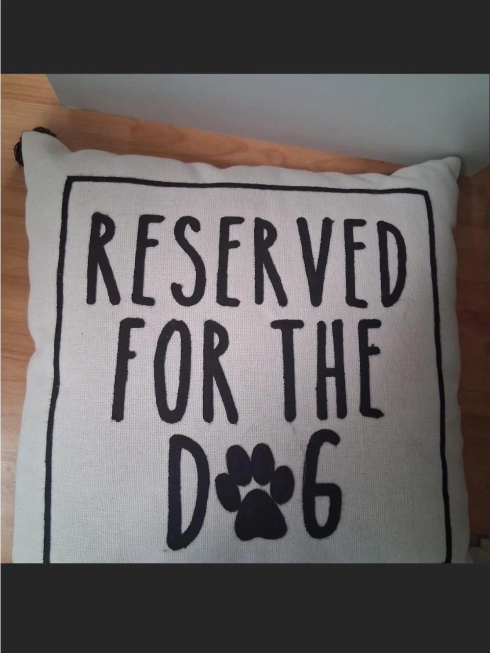 Reserved For The Dog Cushion - White and Black