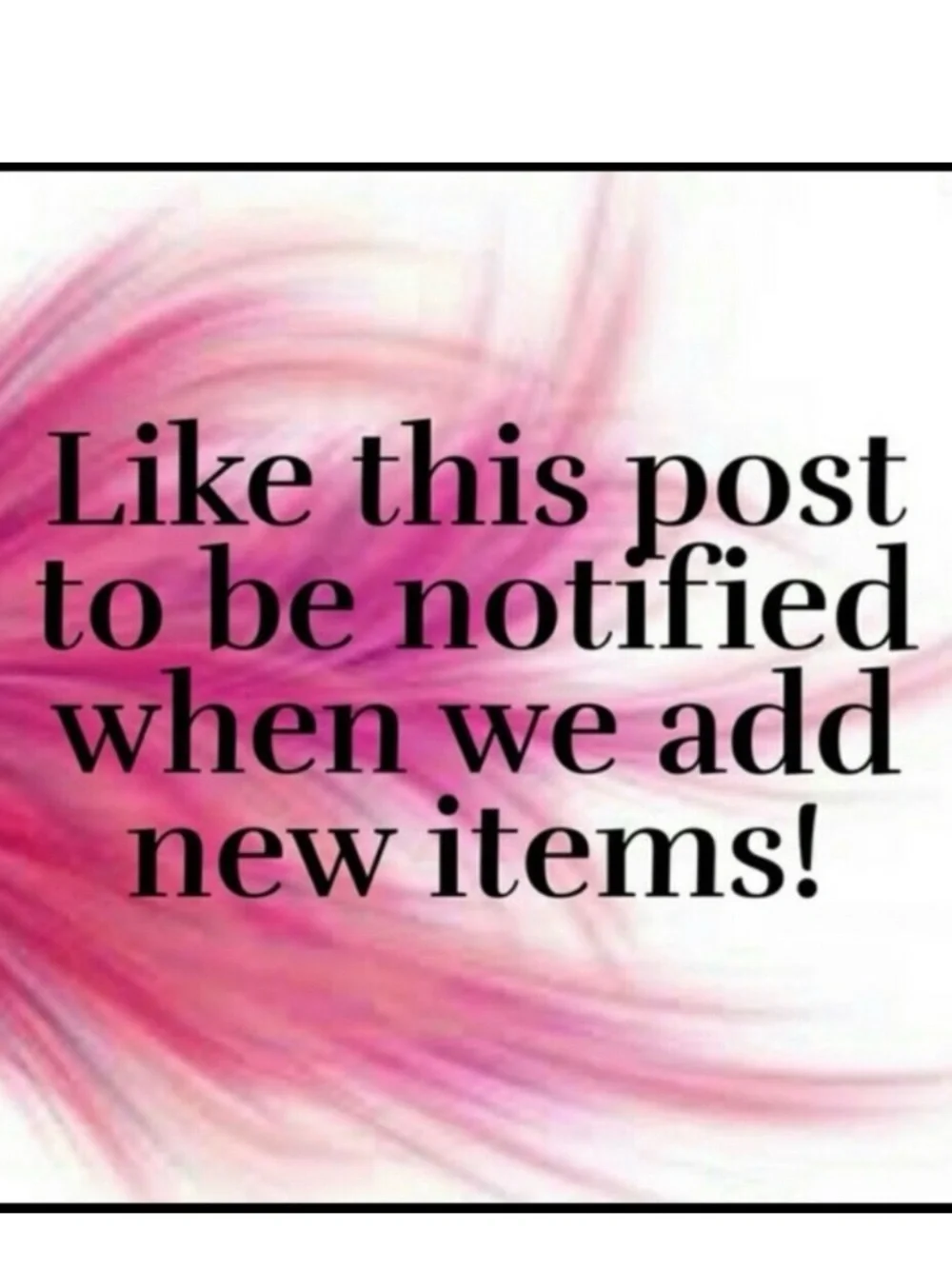 Like this to be notified when we add new items!