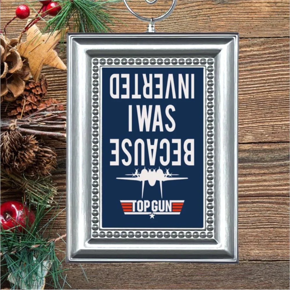 Top Gun Because I Was‎ Inverted Retro Movie Memorabilia Christmas Tree Ornament