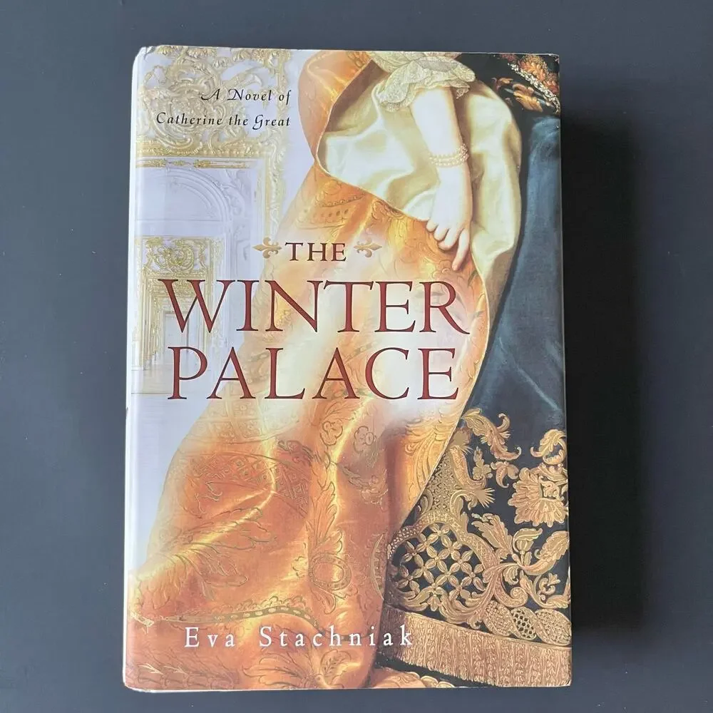 The‎ Winter Palace: A Novel of Catherine the Great - Book by Eva Stachniak