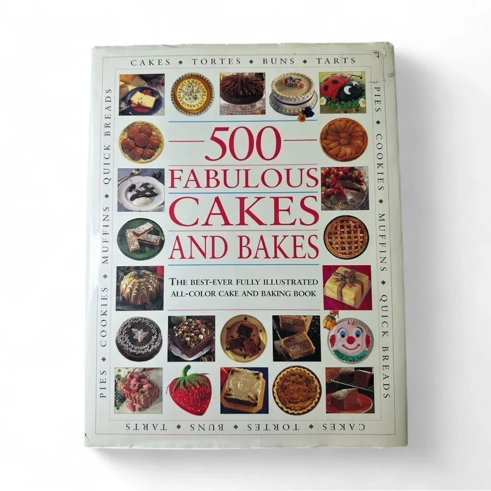 500 Fabulous Cakes and Bakes Illustrated Cookbook Hardcover Baking Recipes