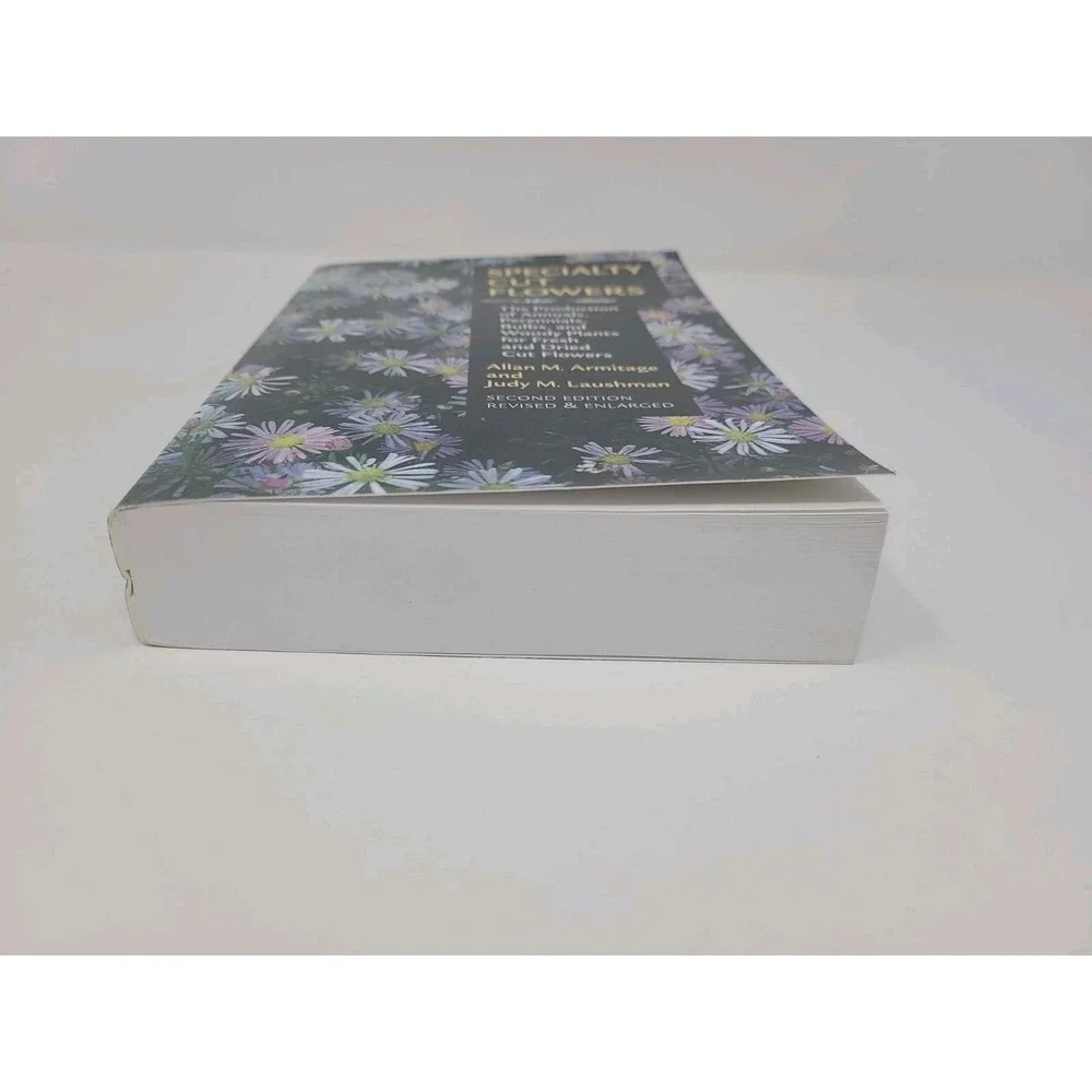 Specialty Cut Flowers Second Edition Revised And Enlarged Paperback