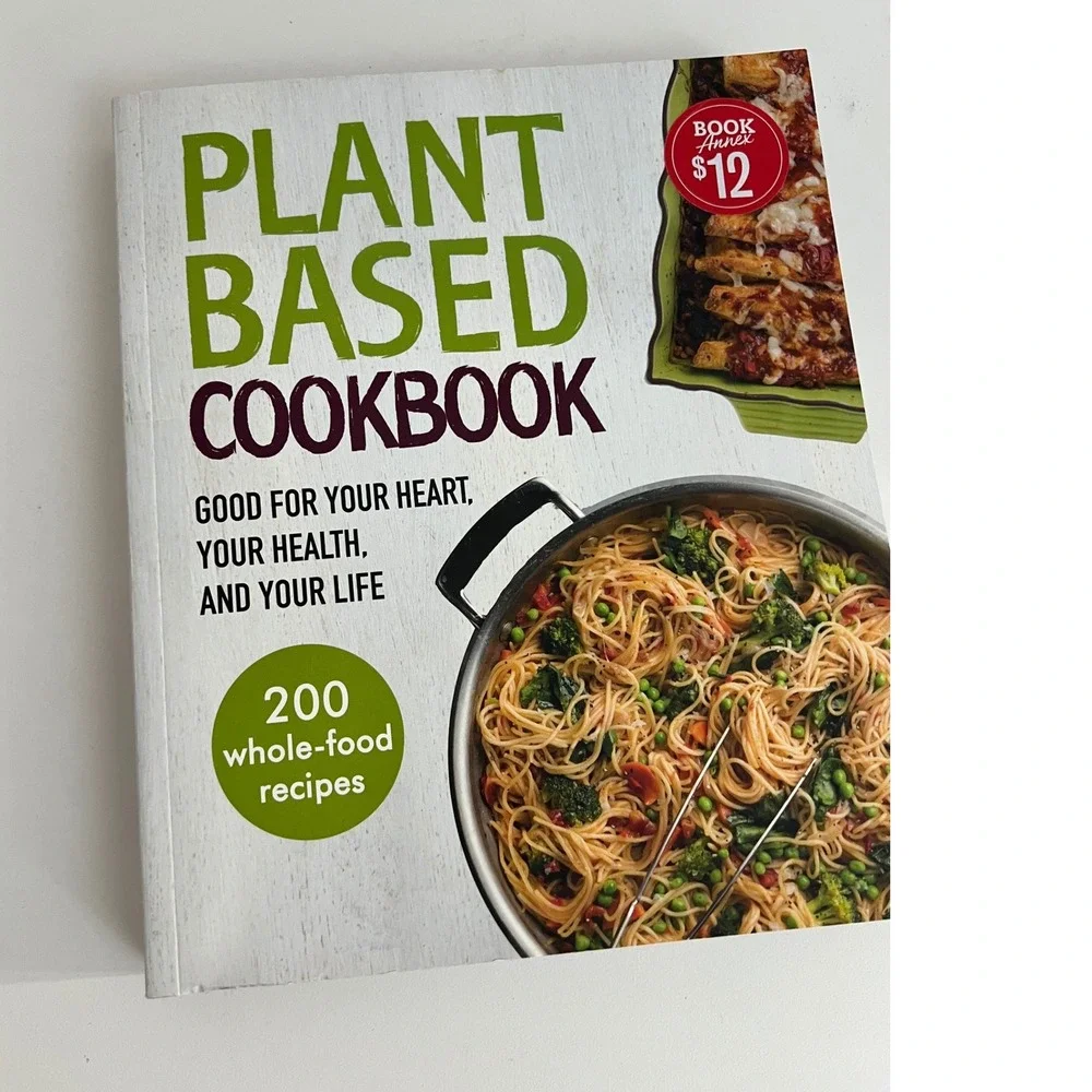 Plant Based Cookbook 200 Whole Food Recipes Good for‎ Your Heart Health Life
